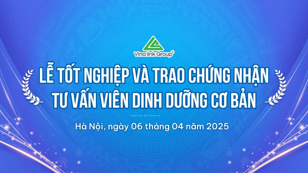 Vinalink Group trao chứng nhận Tư vấn viên dinh dưỡng cơ bản khóa 1 tại Hà Nội