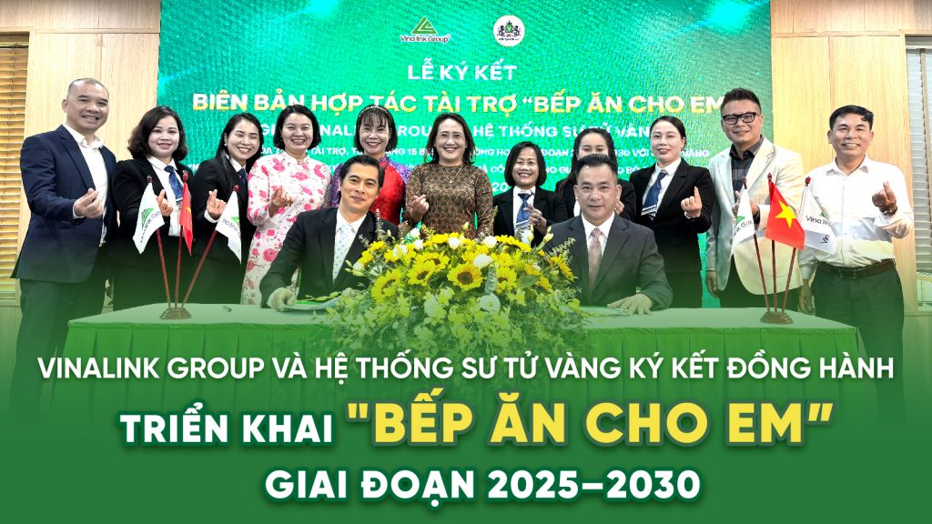 vinalink-group-va-he-thong-su-tu-vang-ky-ket-trien-khai-15-bep-an-cho-em-giai-doan-2025–2030